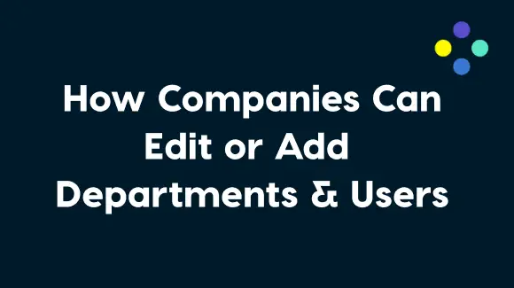 How Companies Can Edit or Add Departments & Users - Texas MedClinic Urgent Care